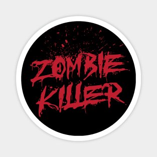 Zombie Killer Design Magnet